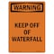 Signmission OSHA WARNING Sign, Keep Off Of Waterfall, 24in X 18in Aluminum, 18" W, 24" H, Portrait OS-WS-A-1824-V-13284 - alternate 1